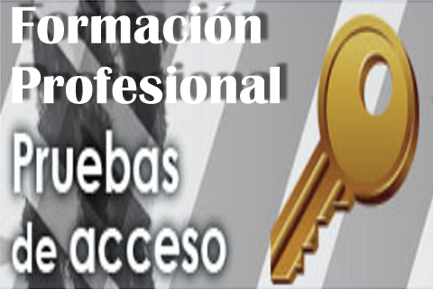 PRUEBAS DE ACCESO A CLICLOS FORMATIVOS DE FORMACIÓN PROFESIONAL DE GRADO MEDIO Y SUPERIOR